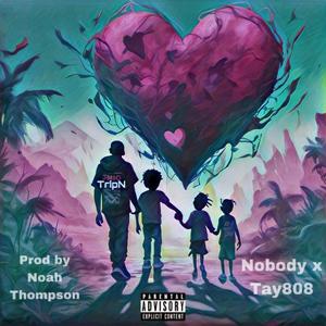 Nobody (feat. Tay808)