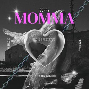 Sorry Momma_2016 Freestyle_Prod.Varmuzik