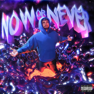 Now or Never (Explicit)