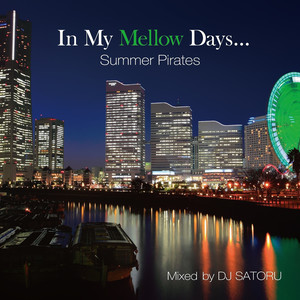 In My Mellow Days...Summer Pirates