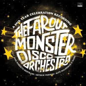 The Far Out Monster Disco Orchestra (A 20th Year Celebration Recording)