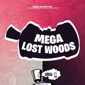 Mega Lost Woods (Explicit)