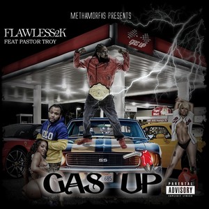 Gas Up (feat. Pastor Troy) (Explicit)