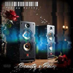 BEAUTY x PAIN (Explicit)