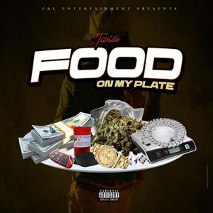 Food On My Plate (Explicit)