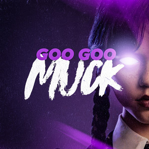 GOO GOO MUCK (VIP Mix)