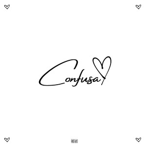 confusa (Explicit)
