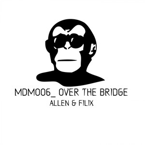 Over The Bridge (Original Mix)
