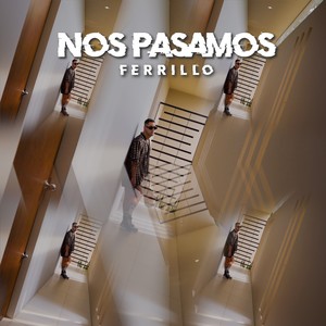 Nos Pasamos (Explicit)