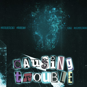 Causing Trouble (Explicit)