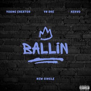 Ballin (feat. Yn Dre & Kervo) (Explicit)