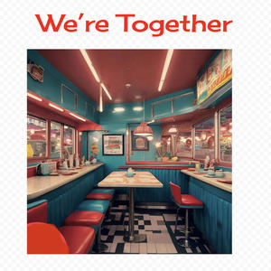 We're Together (feat. Cheryl Johnson) (Explicit)