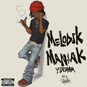 Melodik Maniak (Explicit)