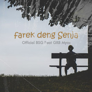 Farek Deng Senja (feat. Official Bsg)