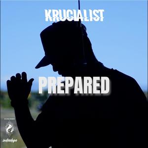 PREPARED (feat. Krucialist & SGauge) (Explicit)