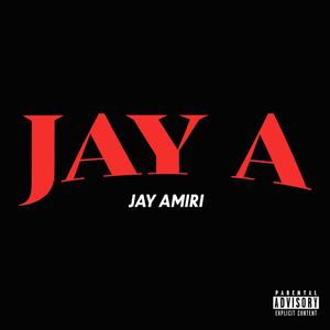 Jay A (Explicit)