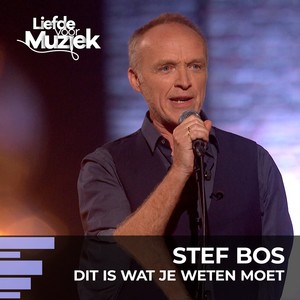 Dit Is Wat Je Weten Moet (uit Liefde Voor Muziek)