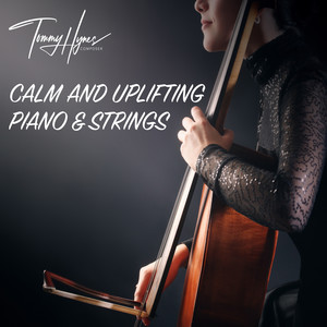 Calm and Uplifting Piano and Strings