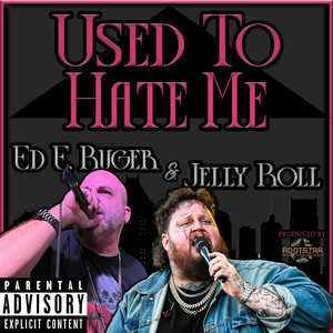 Used To Hate Me (Explicit)