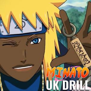Minato UK Drill (Obito and Third Hokage Diss) (Explicit)