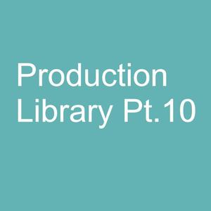 Production Library Pt.10