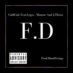 F.D. (feat. Legzz, Monroe & J.Theiss) [Explicit]