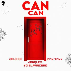 can can (feat. Don tony, Raperito infante & Parcero rojocapo)