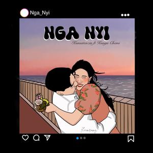 Nga Nyi (feat. Kunga Chemi)