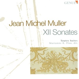 MULLER, J.M.: Sonatas Nos. 1-12 (Toutes Suites, Pfau)