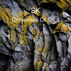 Chronicles of SK 1 (Explicit)