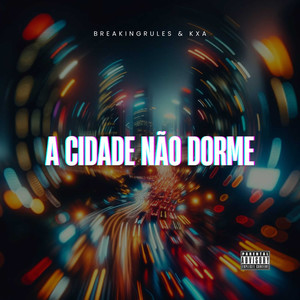 A cidade não dorme (Explicit)