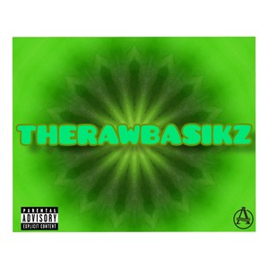 The Raw Basikz (Explicit)