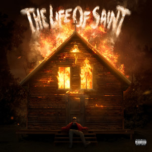 The Life Of Saint (Explicit)