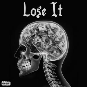 Lose It (Explicit)