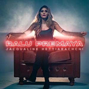 Ralu Premaya (feat. Nisha Peiris)