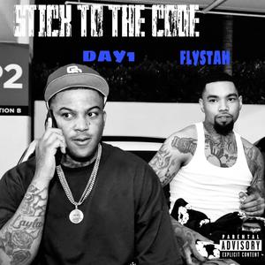 Stick To The Code (feat. Flystah) [Explicit]