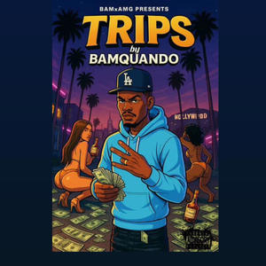 BAMQUANDO - Trips (Explicit)