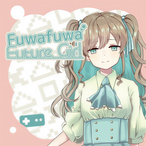 Fuwafuwa Future Girl