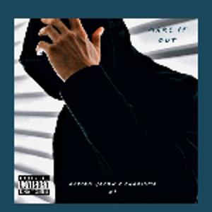 make it out (feat. Charisma NP) [Explicit]