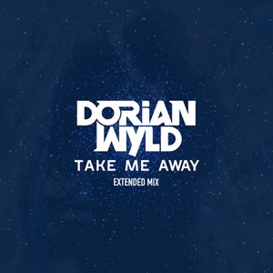 Take Me Away (Extended Mix)