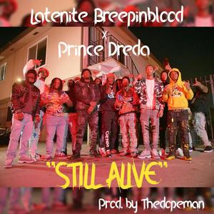 Still Alive (feat. Prince Dreda) [Explicit]