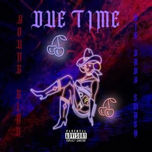 Due Time (feat. Young Glad) (Explicit)