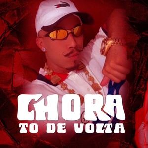 Chora to de Volta (Explicit)