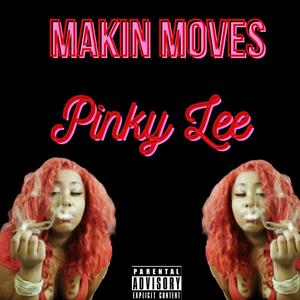 Makin' Moves (Explicit)