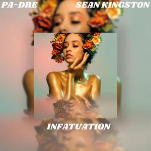 INFATUATION (feat. Sean Kingston) [Explicit]