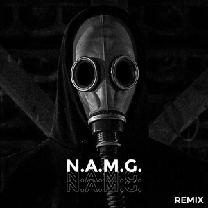 N.A.M.G. (Remix)