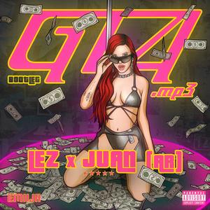 GTA.mp3 (feat. Juan AR) (Juan (AR), Lez Bootleg)