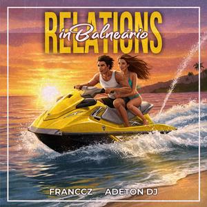 Relations in Balneário (feat. Franccz) (Explicit)