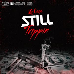 Still Trippin (Explicit)