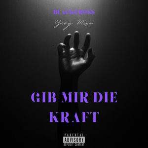 Gib mir die Kraft (Explicit)